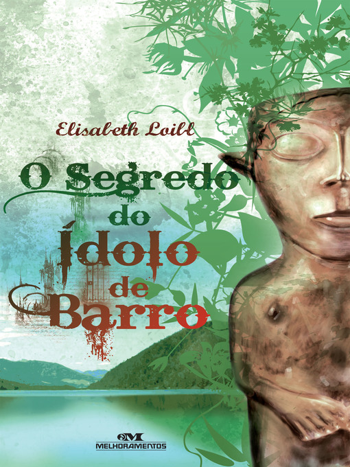 Title details for O Segredo do Ídolo de Barro by Elisabeth Loibl - Available